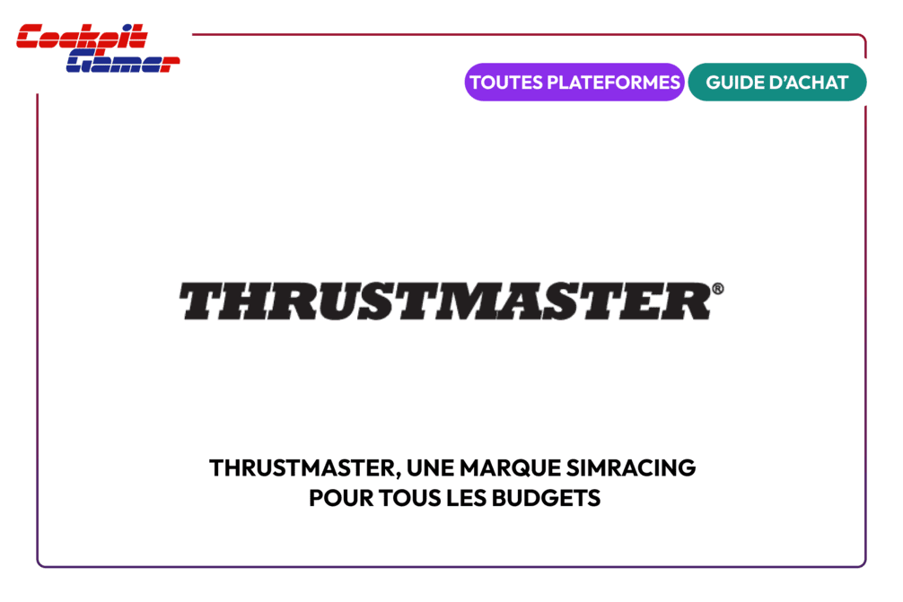 Thrustmaster, une marque simracing pour tous les budgets