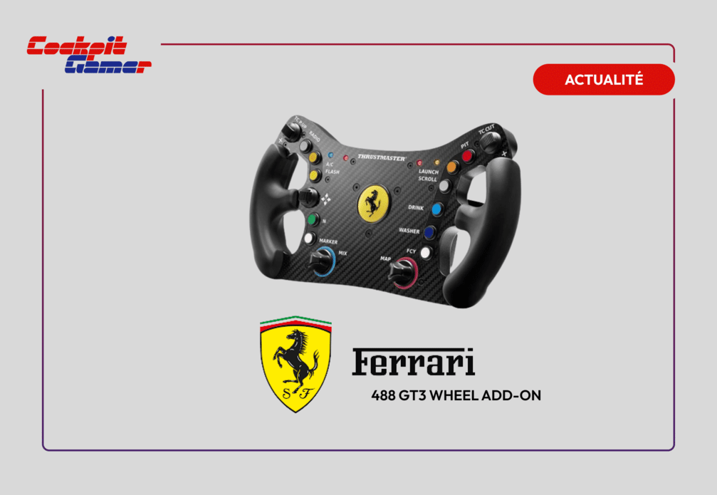 Le Thrustmaster Ferrari 488 GT3 Wheel Add-on dispo en précommande