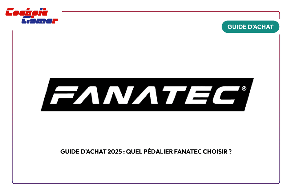 Guide d’achat 2025, quel pédalier Fanatec choisir ?