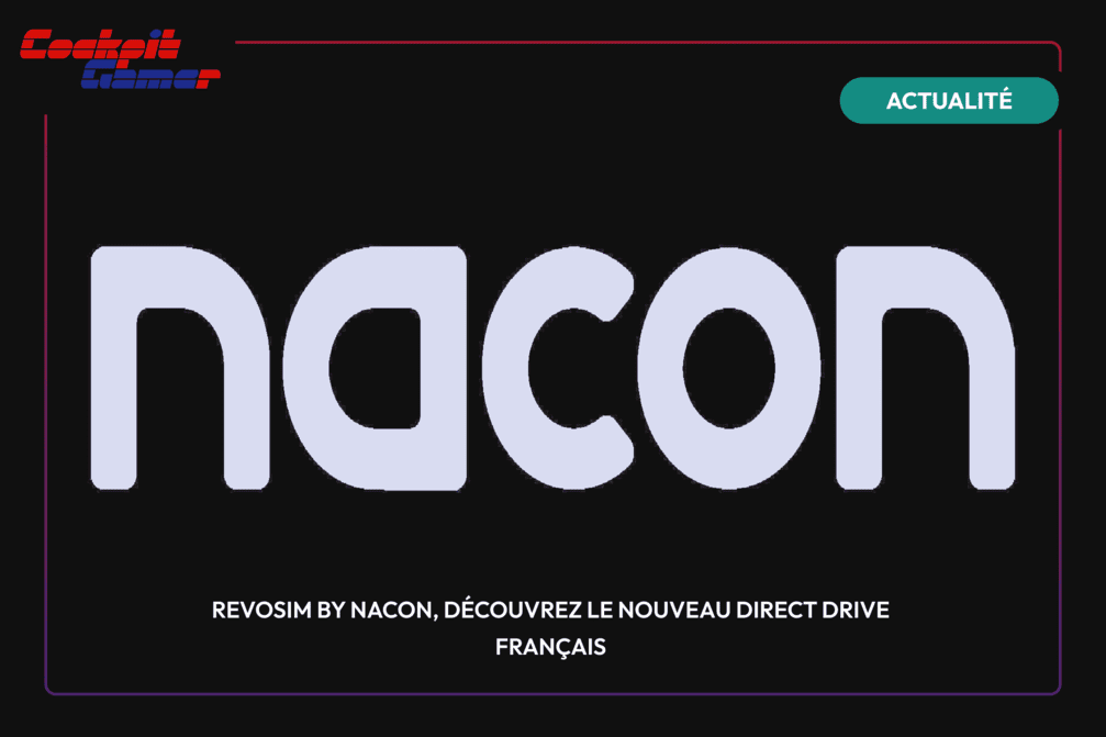 RevoSim by Nacon, découvrez le nouveau direct drive Français