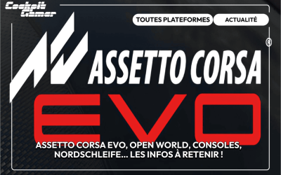 Assetto Corsa EVO, open world, consoles, Nordschleife… les infos à retenir !