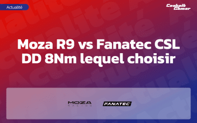 Moza R9 vs Fanatec CSL DD 8Nm lequel choisir