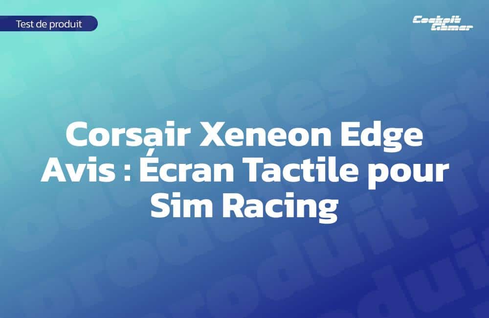 Corsair Xeneon Edge Avis : Écran Tactile pour Sim Racing Corsair Xeneon Edge Avis : Écran Tactile pour Sim Racing