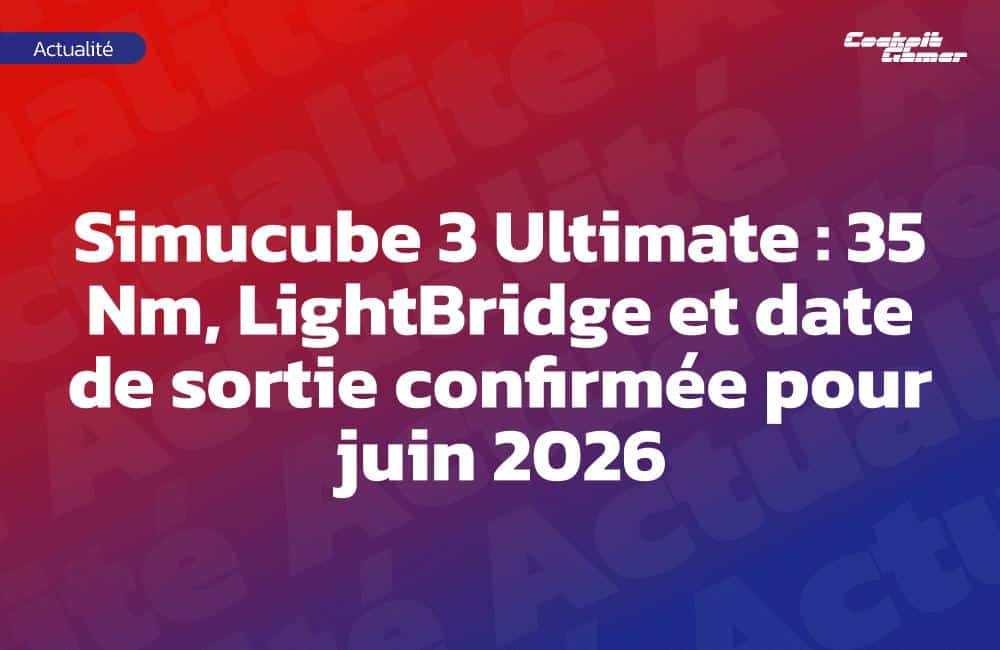 Simucube 3 Ultimate : 35 Nm, LightBridge et date de sortie confirmée pour juin 2026